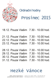 18.12. Pouze Vlašim 7.30 - 10.00 hod.; 21.12. Pouze Vlašim 7.30 - 10.00 hod.; 22.12. Pouze Vlašim 7.30 - 10.00 hod.; 23.12. Pouze Vlašim 7.30 - 10.00 hod.; 28.12. Pouze Vlašim 7.30 - 10.00 hod.; 29.12. Pouze Vlašim 7.30 - 10.00 hod.; 30.12. Pouze Vlašim 7.30 - 10.00 hod.; 31.12. Pouze Vlašim 7.30 - 10.00 hod.